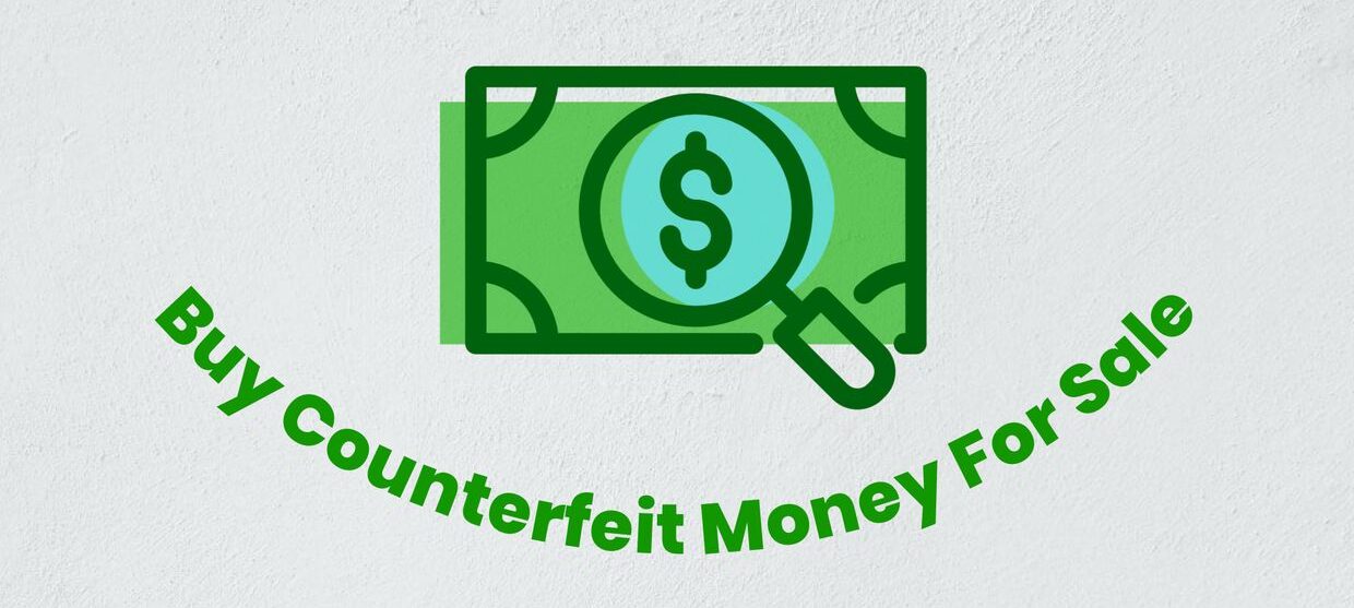 Buy Counterfeit Money For Sale